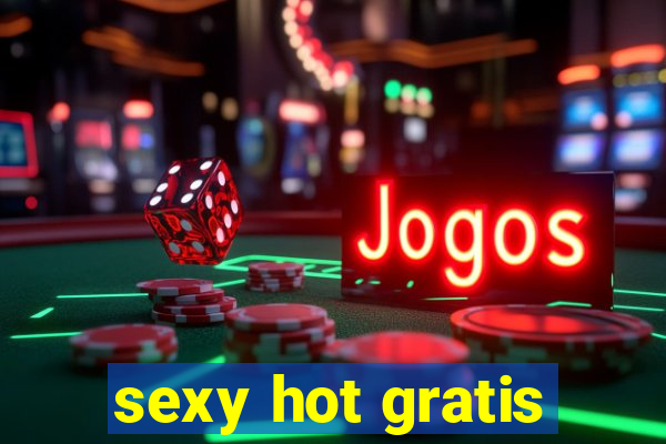 sexy hot gratis